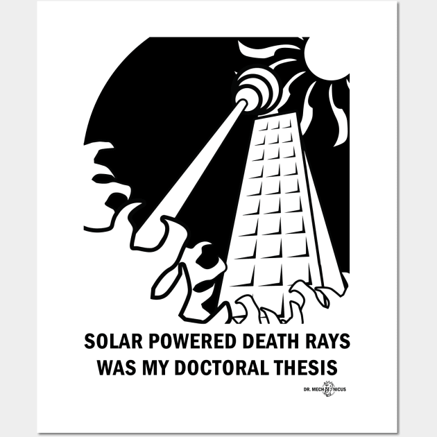 Solar Powered Death Rays Wall Art by DrMechanicus